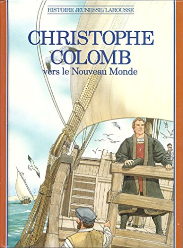 Christophe Colomb : vers le Nouveau monde