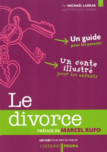 Le divorce : un guide pour les parents, un conte illustré