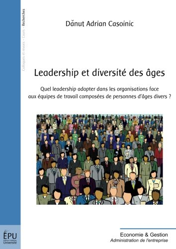 Leadership et diversité des âges : quel leadership adopter dans les organisations face aux équipes d
