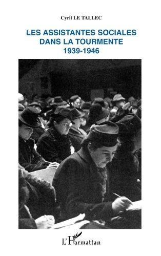 Les assistantes sociales dans la tourmente 1939-1946