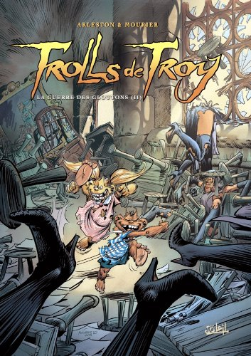 Trolls de Troy. Vol. 13. La guerre des gloutons