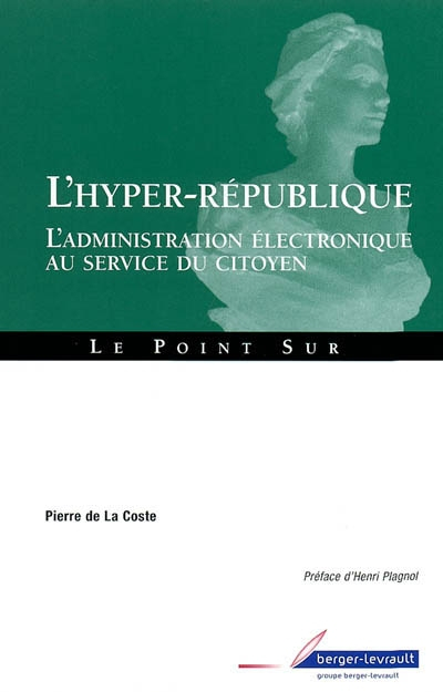 L'hyper-République : l'administration électronique au service du citoyen