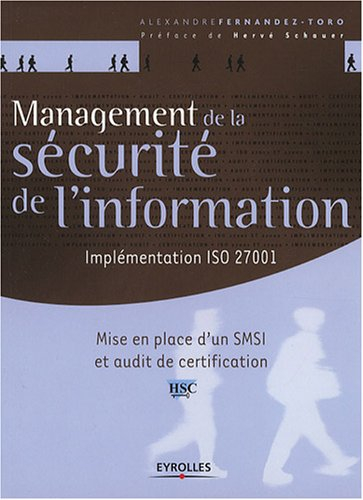 Management de la sécurité de l'information : implémentation ISO 27001 : mise en place d'un SMSI et a