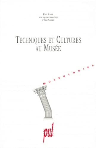 Techniques et cultures au musée : enjeux, ingénierie et communication des musées de société