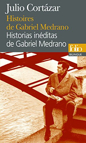 Histoires de Gabriel Medrano. Historias inéditas de Gabriel Medrano