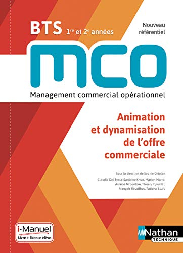 Animation et dynamisation de l'offre commerciale : BTS MCO 1re et 2e années, nouveau référentiel : l