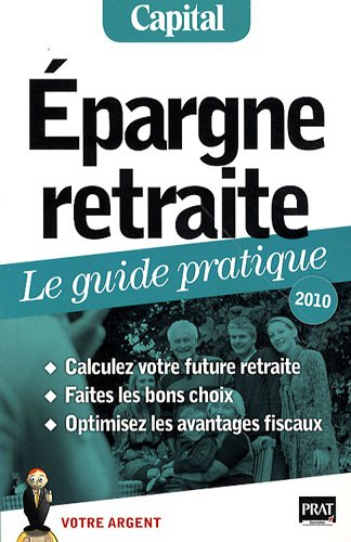 Epargne retraite : le guide pratique, 2010