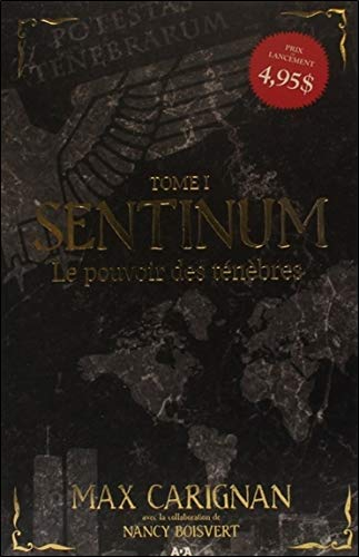 Sentinum. Vol. 1. Le pouvoir des ténèbres