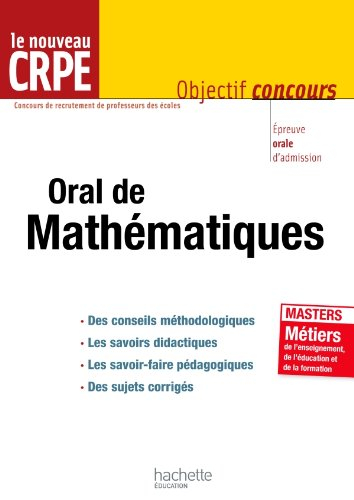 Oral de mathématiques, le nouveau CRPE : épreuve orale d'admission