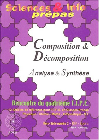 Sciences et Info prépas, hors série, n° 2. Composition et décomposition : analyse et synthèse (renco