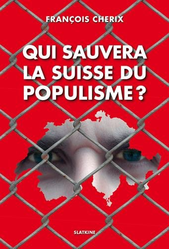 Qui sauvera la Suisse du populisme ?