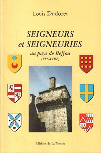 Seigneurs et seigneuries au pays de Beffou : XVe-XVIIIe