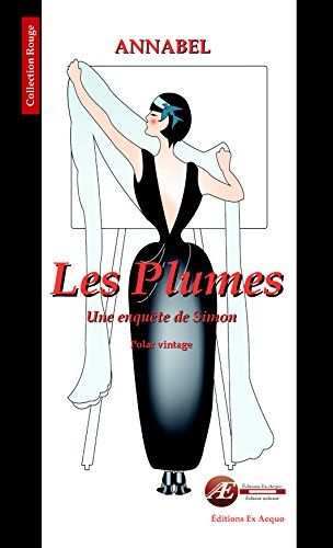 Les enquêtes de Simon. Vol. 1. Les plumes : policier historique