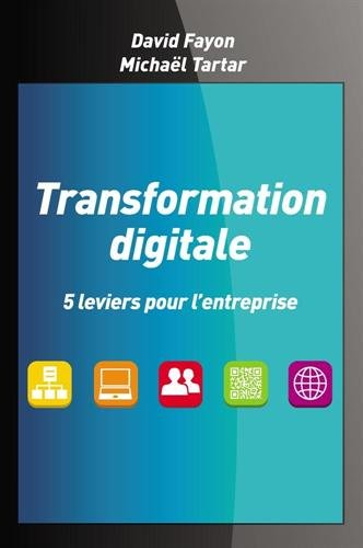 Transformation digitale : 5 leviers pour l'entreprise