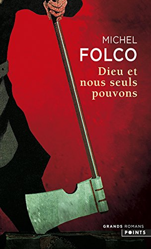 Dieu et nous seuls pouvons : les très-édifiantes et très-inopinées mémoires des Pibrac de Bellerocai