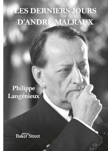 Les derniers jours d'André Malraux : récit