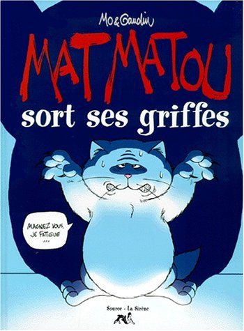 Mat Matou. Vol. 2. Mat Matou sort ses griffes
