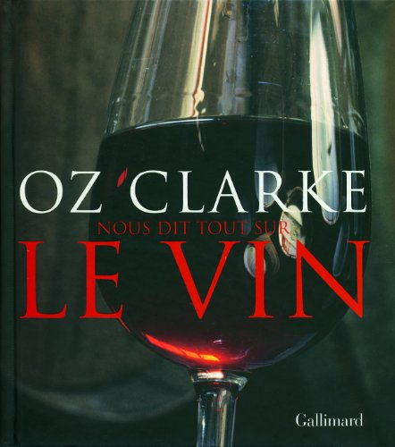 Oz Clarke nous dit tout sur le vin