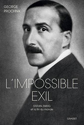 L'impossible exil : Stefan Zweig et la fin du monde