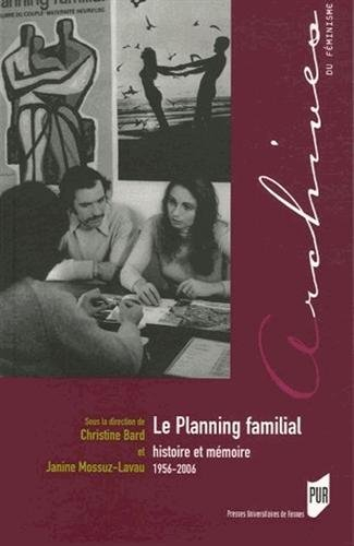 Le planning familial : histoire et mémoire (1956-2006)