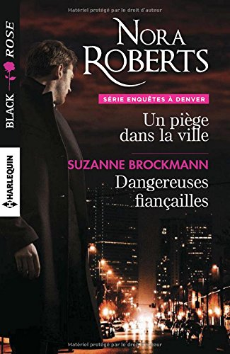 Un piège dans la ville. Dangereuses fiançailles : enquêtes à Denver