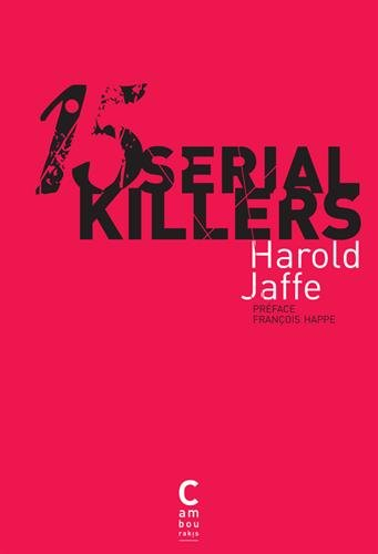 15 serial killers : docufictions