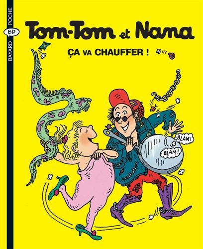 Tom-Tom et Nana. Vol. 15. Ca va chauffer
