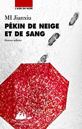 Pékin de neige et de sang : roman policier