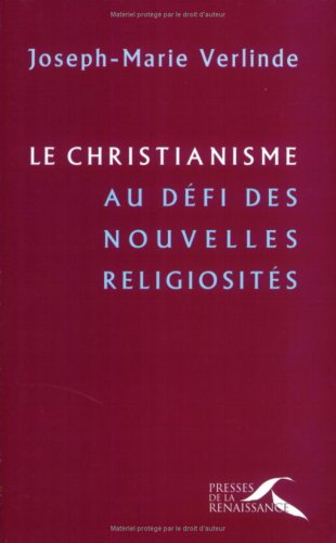 Le christianisme au défi des nouvelles religiosités : conférences de carême à Notre-Dame de Paris, 2