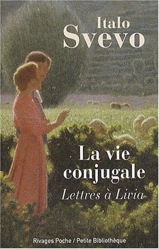 La vie conjugale : 1895-1900 : lettres à Livia