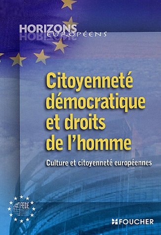 Citoyenneté démocratique et droits de l'homme : culture et citoyenneté européennes