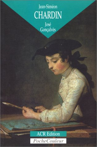 Jean-Siméon Chardin : l'homme et la légende (1699-1779)