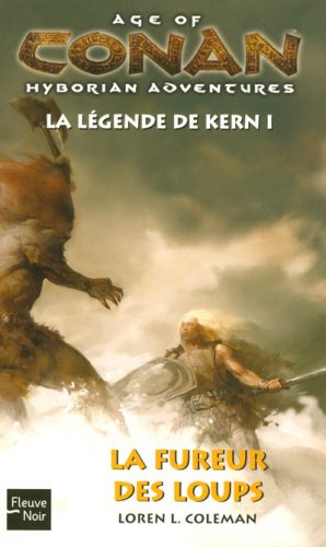 Age of Conan, hyborian adventures : la légende de Kern. Vol. 1. La fureur des Loups