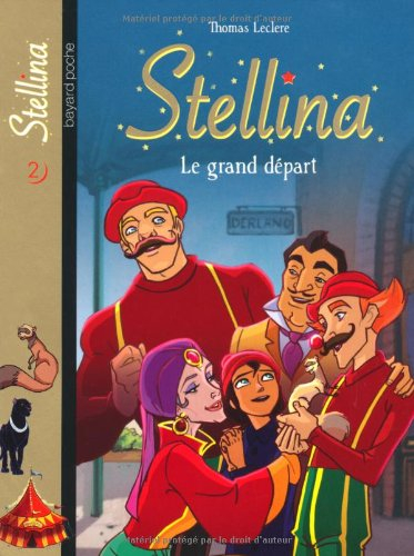 Stellina. Vol. 2. Le grand départ