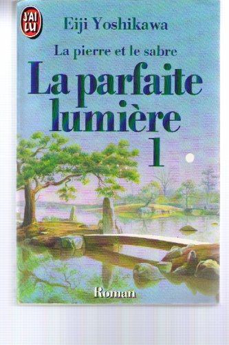 La parfaite lumière. vol. 1 de Eiji Yoshikawa Recyclivre