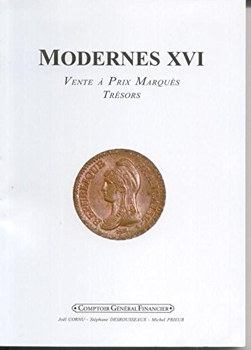 Modernes XVI Vente à prix marqués - Trésors Par Cornu Joël