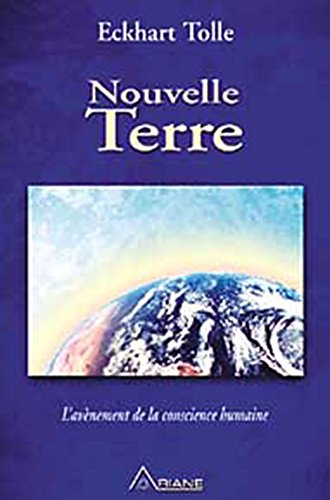 Nouvelle terre : avènement de la conscience humaine