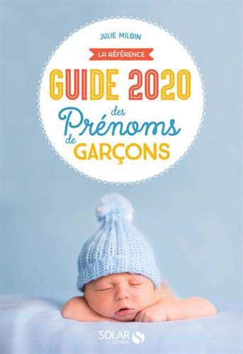 Guide 2020 des prénoms de garçons : la référence