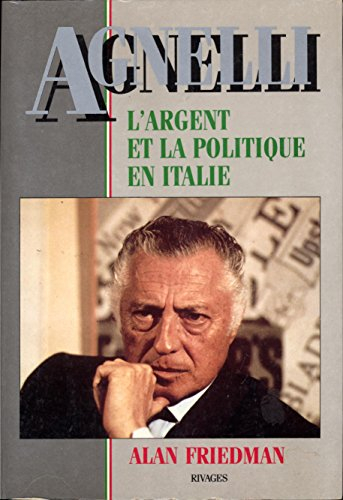 Agnelli, l'argent et la politique en Italie