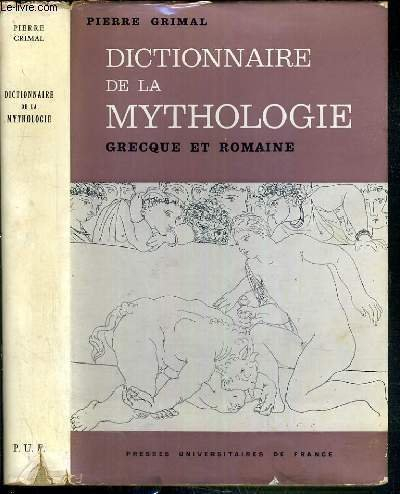 dictionnaire de la mythologie - grecque et romaine - 4ème edition.