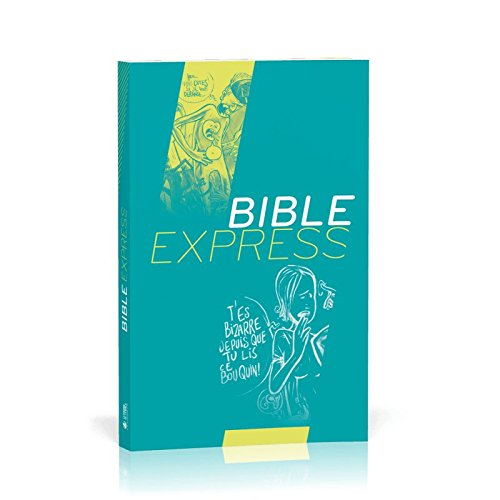 Bible express : Segond 21 : l'original, avec les mots d'aujourd'hui