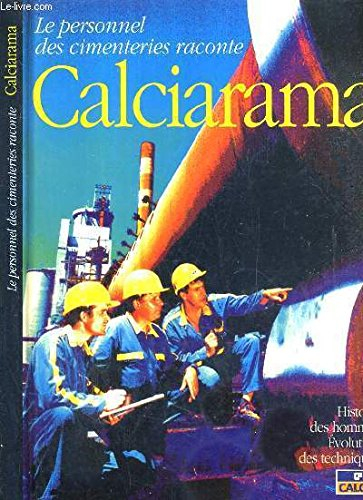 le personnel des cimenteries raconte - calciarama