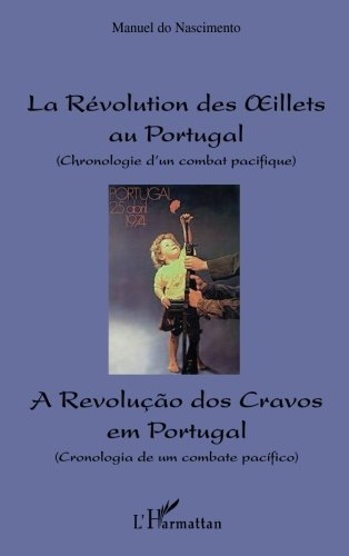 La révolution des oeillets au Portugal : chronologie d'un combat pacifique