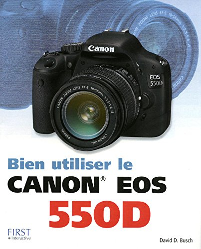 Bien utiliser le Canon EOS 550D