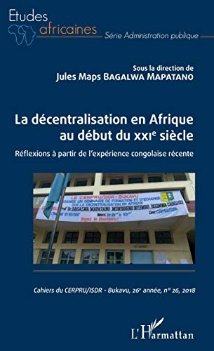Cahiers du CERPRU, n° 26. La décentralisation en Afrique au début du XXIe siècle : réflexions à part