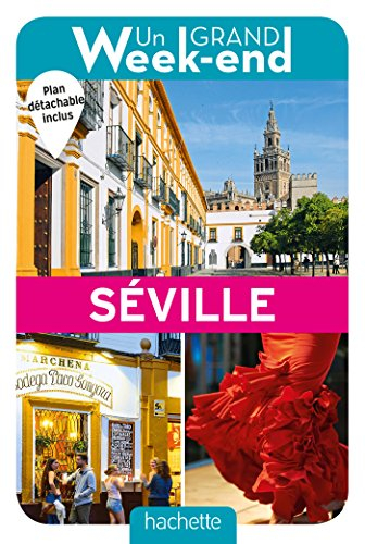 Un grand week-end à Séville : 2017