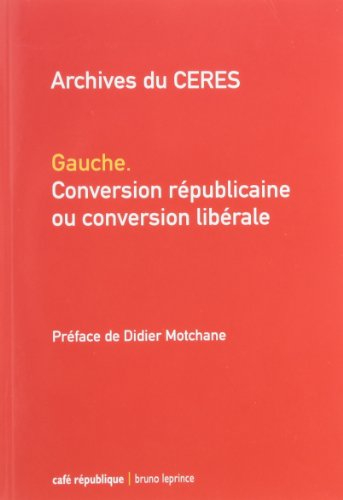 Gauche, conversion républicaine ou conversion libérale