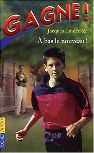 Gagne !. Vol. 6. A bas le nouveau !