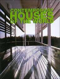 Maisons contemporaines du monde. Contemporary houses of the World. Moderne Häuser aus aller Welt