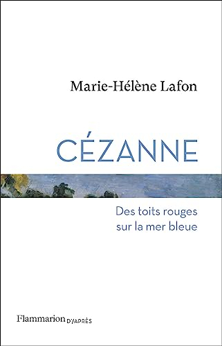 Cézanne : des toits rouges sur la mer bleue
